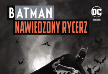 Batman. Nawiedzony Rycerz